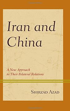 portada Iran and China: A New Approach to Their Bilateral Relations