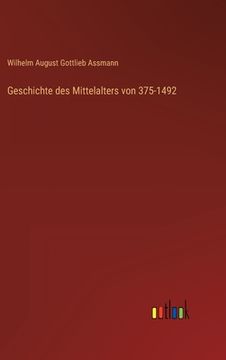 portada Geschichte des Mittelalters von 375-1492 (en Alemán)