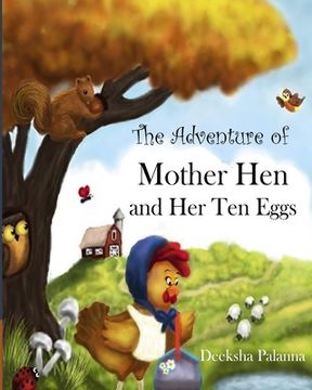 portada The Adventure of Mother Hen and Her Ten Eggs: (An amusing tale of courage and hope) (en Inglés)
