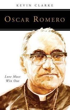 portada Oscar Romero: Love Must Win Out (people Of God) (en Inglés)