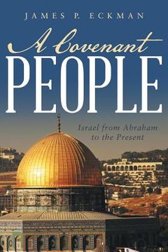 portada A Covenant People: Israel from Abraham to the Present (en Inglés)