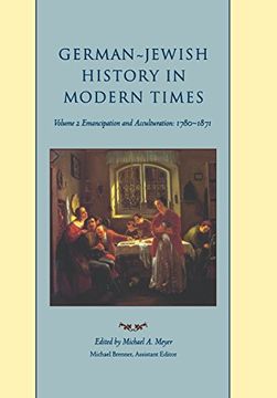 portada German-Jewish History in Modern Times, Volume 2: Emancipation and Acculturation, 1780-1871 (in English)