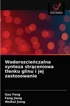 portada Wodorozcieńczalna synteza strąceniowa tlenku glinu i jej zastosowanie (en Polaco)