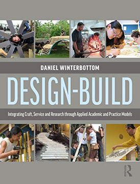 portada Design-Build: Integrating Craft, Service, and Research Through Applied Academic and Practice Models (in English)
