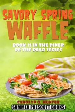 portada Savory Spring Waffle (en Inglés)