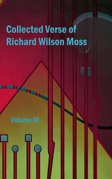 portada Collected Verse of Richard Wilson Moss Volume III (in English)