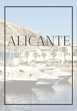 portada Alicante: A decorative book for coffee tables, end tables, bookshelves and interior design styling: Stack Spain city books to ad (en Inglés)