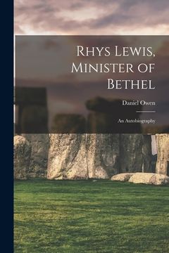 portada Rhys Lewis, Minister of Bethel: an Autobiography (en Inglés)