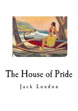 portada The House of Pride: and Other Tales of Hawaii (en Inglés)
