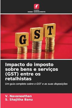 portada Impacto do Imposto Sobre Bens e Serviços (Gst) Entre os Retalhistas (en Portugués)