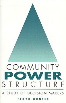 portada community power structure: a study of decision makers (en Inglés)
