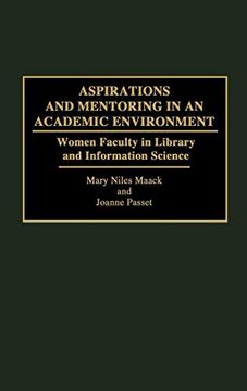 portada Aspirations and Mentoring in an Academic Environment: Women Faculty in Library and Information Science (in English)