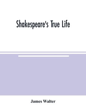 portada Shakespeare's true life (en Inglés)
