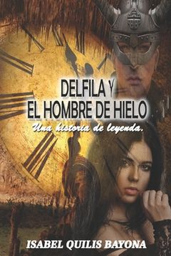 portada Delfila Y El Hombre de Hielo: Una historia de leyenda (in Spanish)