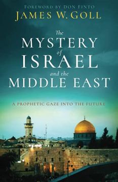 portada Mystery of Israel and the Middle East: A Prophetic Gaze Into the Future (in English)