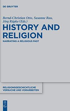 portada History and Religion: Narrating a Religious Past (Religionsgeschichtliche Versuche und Vorarbeiten) (en Inglés)