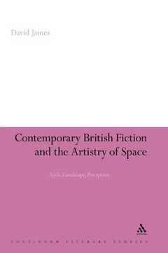 portada contemporary british fiction and the artistry of space: style, landscape, perception (en Inglés)