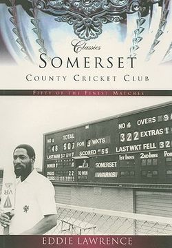 portada somerset county cricket club: fifty of the finest matches (en Inglés)