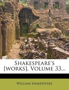 portada shakespeare's [works], volume 33... (in English)