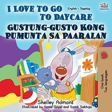 portada I Love to go to Daycare (English Tagalog Bilingual Book) (English Tagalog Bilingual Collection) 