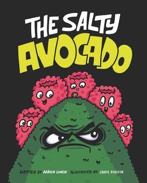 portada The Salty Avocado: A rotten fruit finds redemption after an accident through the perseverance of friends. (en Inglés)