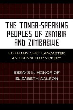 portada the tonga-speaking peoples of zambia and zimbabwe: essays in honor of elizabeth colson (in English)