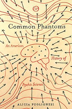 portada Common Phantoms: An American History of Psychic Science (Spiritual Phenomena) (en Inglés)