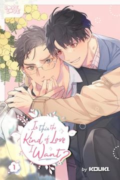 portada Is This the Kind of Love i Want? , Volume 1 (en Inglés)