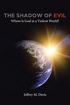 portada The Shadow of Evil: Where is god in a Violent World? (en Inglés)