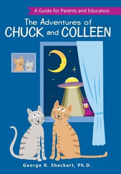 portada The Adventures of Chuck and Colleen: A Guide for Parents and Educators (en Inglés)
