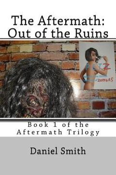 portada The Aftermath: Out of the Ruins: Volume 1 of the Aftermath Series (en Inglés)