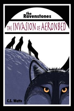 portada The Ravenstones: The Invasion of Aeronbed (en Inglés)