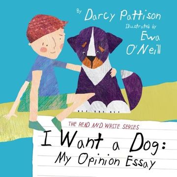 portada I Want a Dog: My Opinion Essay (Read and Write) (in English)