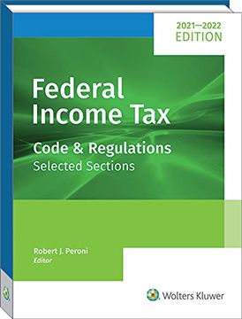 Federal Income Tax: Code and Regulations Selected Sections (2021-2022) (en Inglés)
