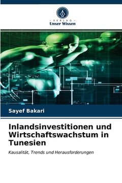 portada Inlandsinvestitionen und Wirtschaftswachstum in Tunesien (in German)