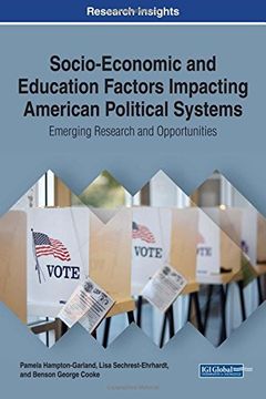 portada Socio-Economic and Education Factors Impacting American Political Systems: Emerging Research and Opportunities (Advances in Electronic Government, Digital Divide, and Regional Development)