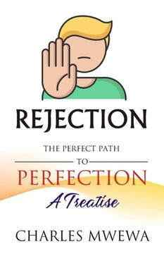 portada Rejection: The Perfect Path to Perfection, A Treatise