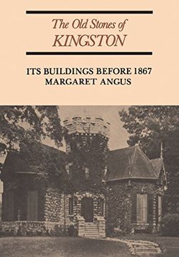 portada The old Stones of Kingston: Its Buildings Before 1867 (Heritage) (en Inglés)