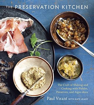 portada The Preservation Kitchen: The Craft of Making and Cooking With Pickles, Preserves, and Aigre-Doux 