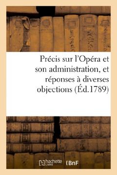 portada Precis Sur L'Opera Et Son Administration, Et Reponses a Diverses Objections (Arts)