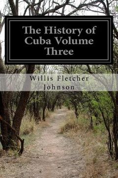 portada The History of Cuba Volume Three (en Inglés)