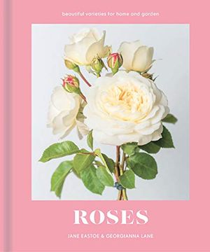 portada Roses: Beautiful Varieties for Home and Garden 