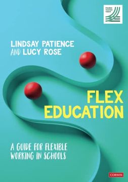 portada Flex Education: A Guide for Flexible Working in Schools (in English)
