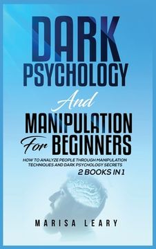portada Dark Psychology & Manipulation for Beginners: 2 Books in 1: How to Analyze People Through Manipulation Techniques and Dark Psychology Secrets