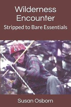 portada Wilderness Encounter: Stripped to Bare Essentials (en Inglés)