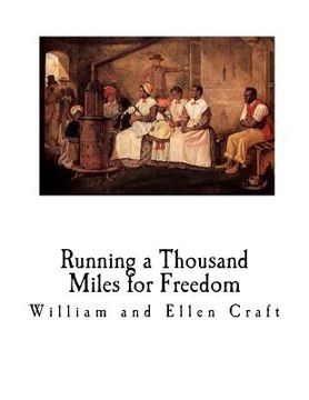 portada Running a Thousand Miles for Freedom: A Slave Narrative - Escape from Slavery
