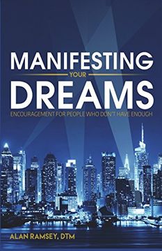 portada Manifesting Your Dreams: Encouragement for People Who Don't Have Enough