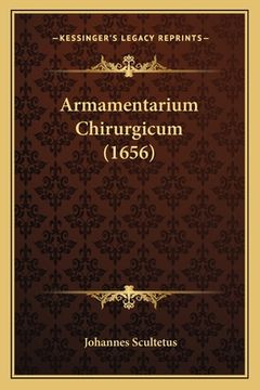 portada Armamentarium Chirurgicum (1656) (en Latin)