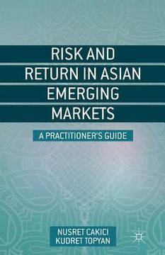 portada Risk and Return in Asian Emerging Markets: A Practitioner's Guide (en Inglés)