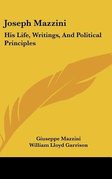 portada joseph mazzini: his life, writings, and political principles (in English)